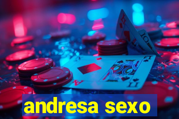 andresa sexo