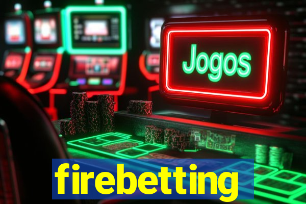 firebetting