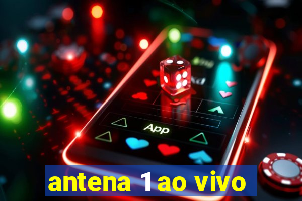 antena 1 ao vivo