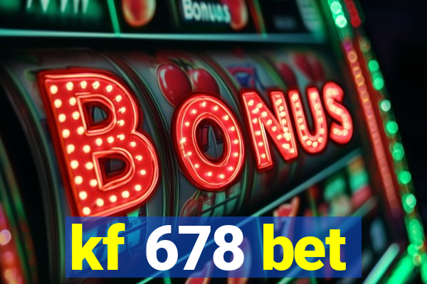 kf 678 bet