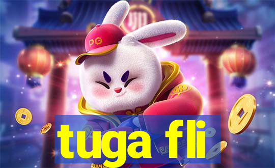 tuga fli
