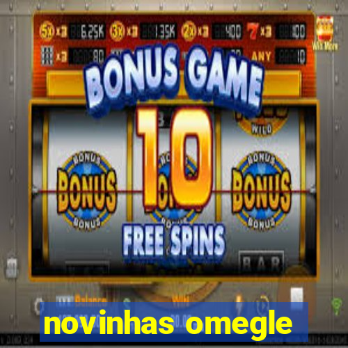 novinhas omegle