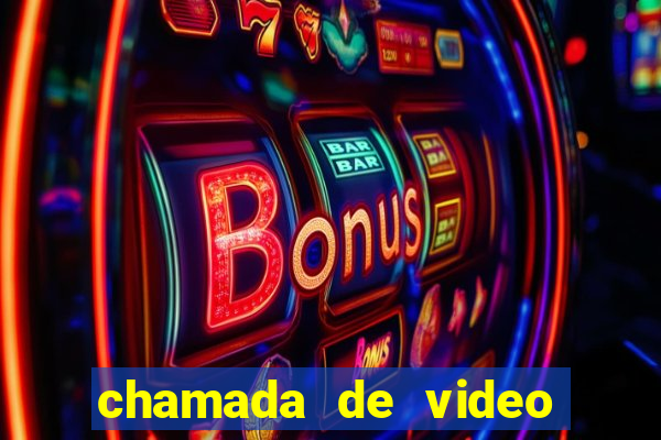chamada de video garota de programa