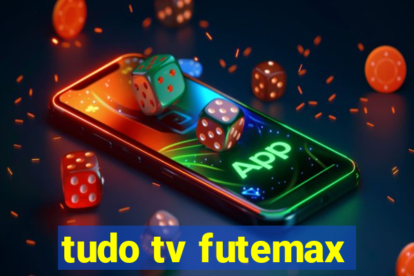 tudo tv futemax