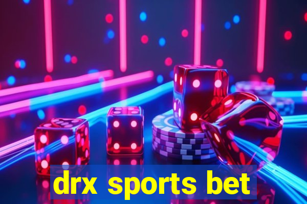 drx sports bet