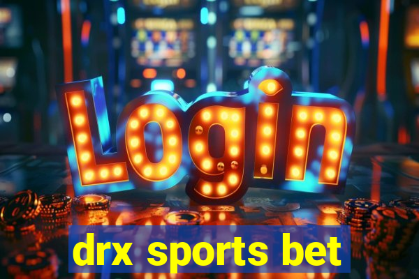 drx sports bet