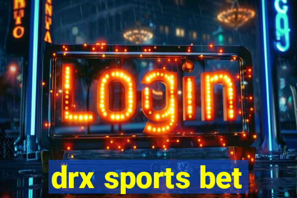 drx sports bet