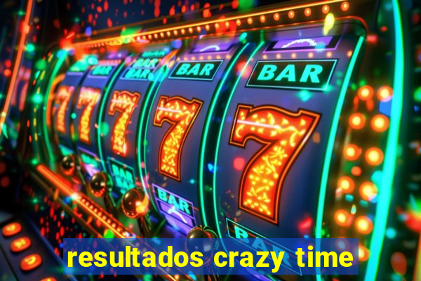 resultados crazy time