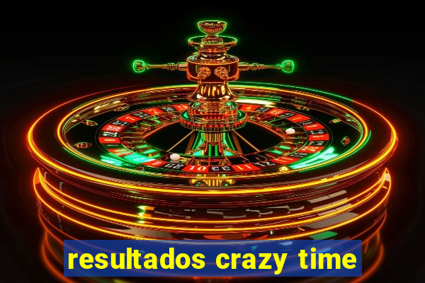 resultados crazy time
