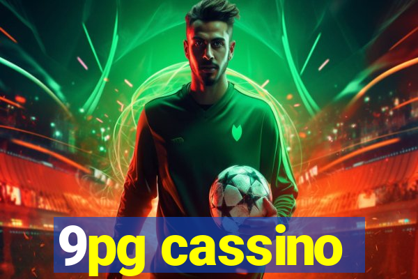 9pg cassino