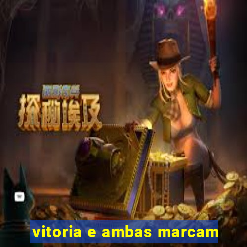 vitoria e ambas marcam