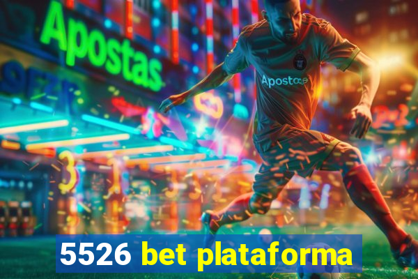 5526 bet plataforma