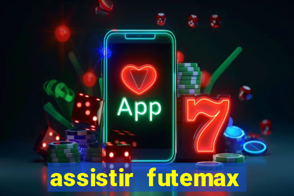 assistir futemax real madrid