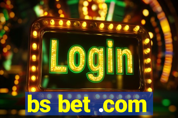 bs bet .com