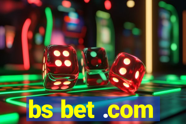 bs bet .com