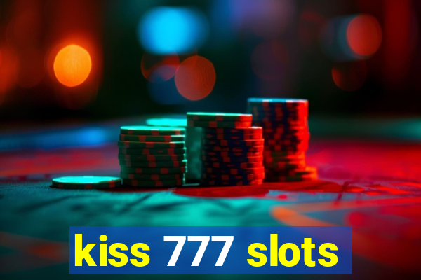 kiss 777 slots