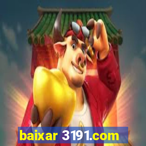 baixar 3191.com