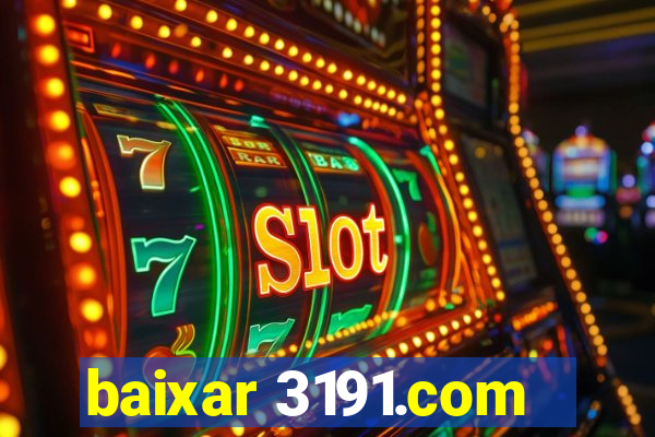 baixar 3191.com