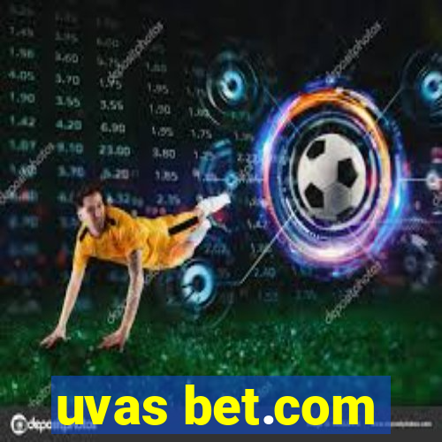 uvas bet.com