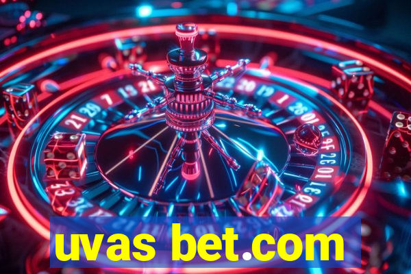 uvas bet.com