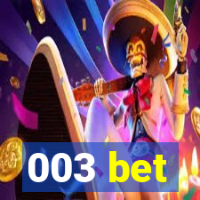 003 bet