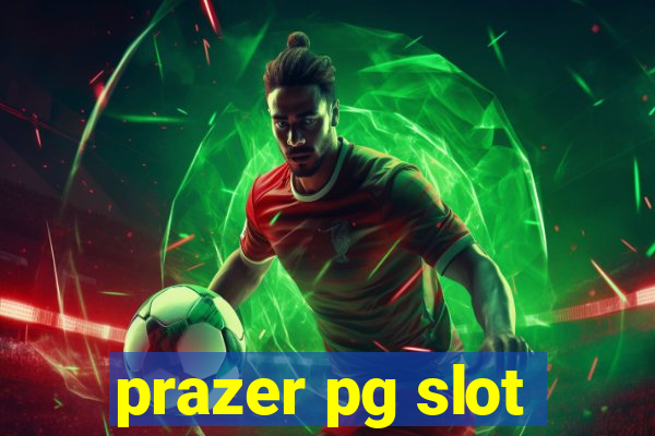 prazer pg slot