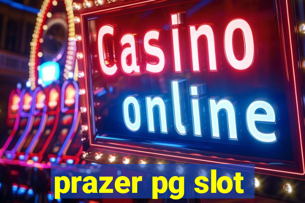 prazer pg slot
