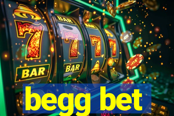 begg bet