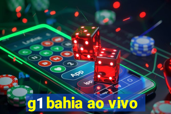 g1 bahia ao vivo