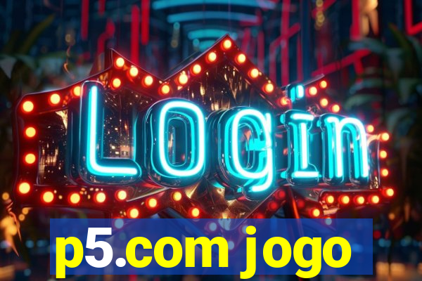 p5.com jogo