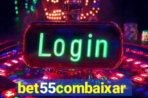 bet55combaixar