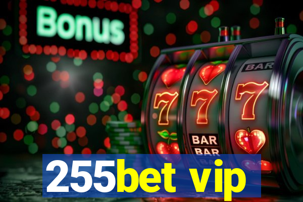 255bet vip