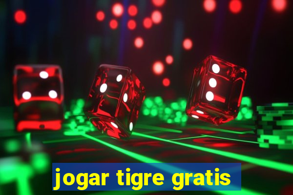 jogar tigre gratis