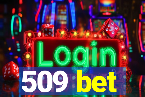 509 bet