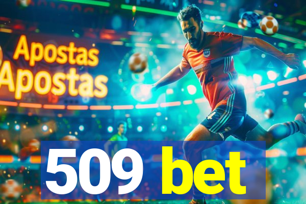 509 bet