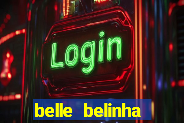belle belinha videos porn