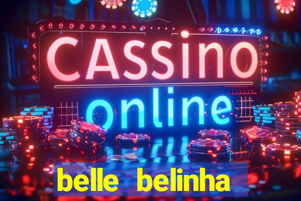 belle belinha videos porn
