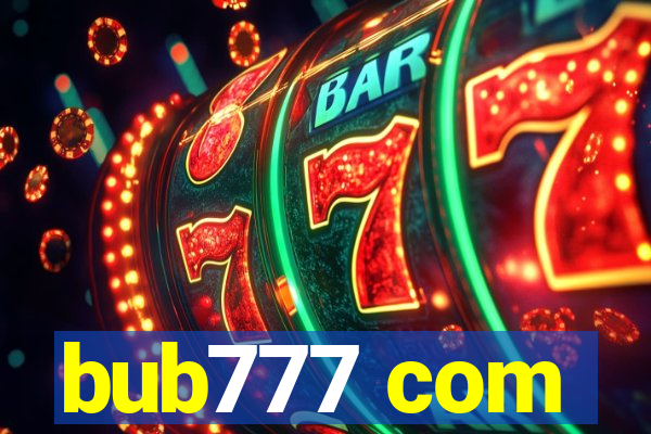 bub777 com