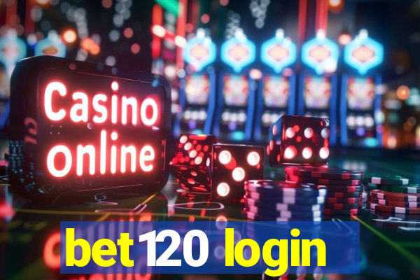 bet120 login
