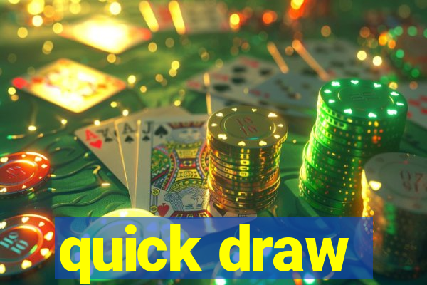 quick draw