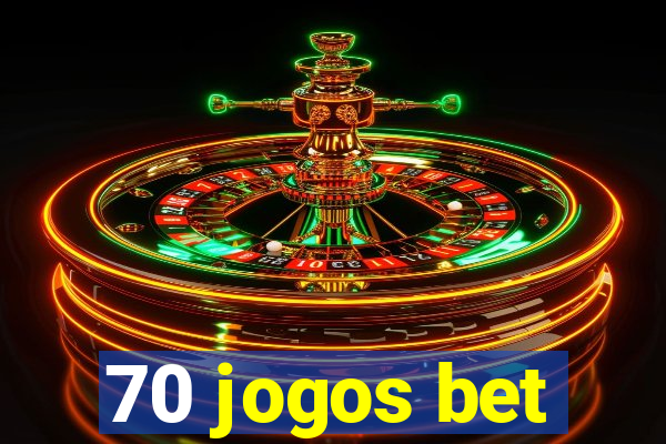 70 jogos bet