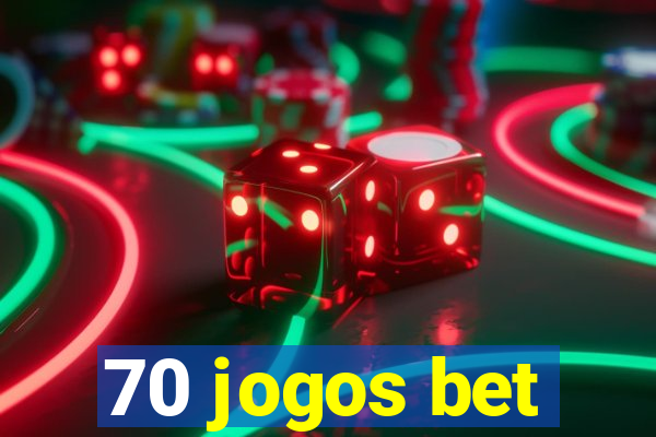 70 jogos bet