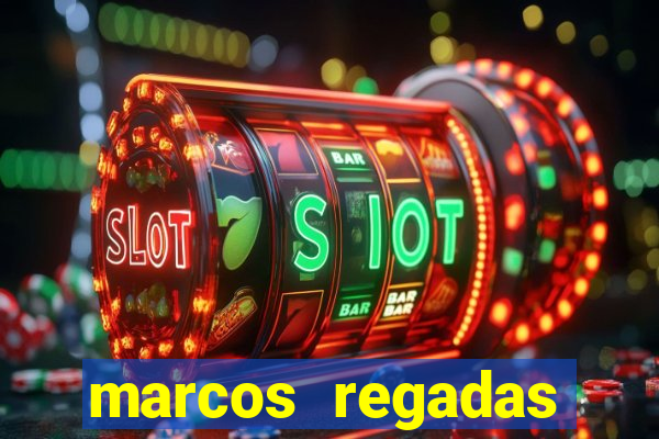marcos regadas filho fortuna