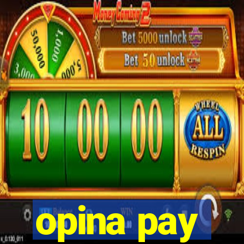 opina pay
