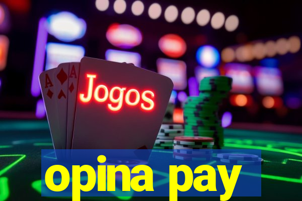 opina pay