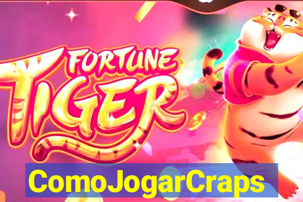 ComoJogarCraps