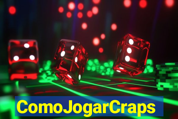ComoJogarCraps
