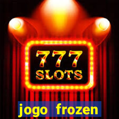 jogo frozen problema em dobro