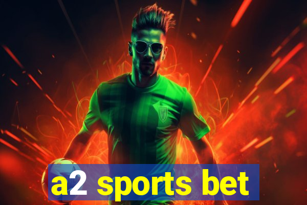 a2 sports bet