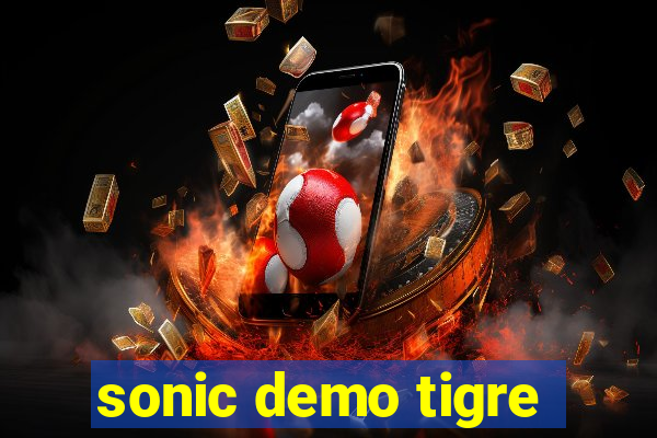 sonic demo tigre
